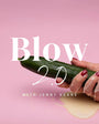 Blow 2.0