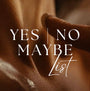 Yes, no, maybe list